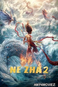 Ne Zha 2 (2025) Hindi Dubbed Movie