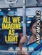 All We Imagine as Light (2024) HQ Bengali Dubbed Movie