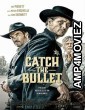 Catch the Bullet (2021) HQ Tamil Dubbed Movie