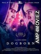 Dogborn (2023) HQ Hindi Dubbed Movie