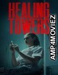 Healing Towers (2025) HQ Bengali Dubbed Movie
