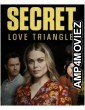 Secret Love Triangle (2023) HQ Bengali Dubbed Movie