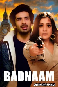 Badnaam (2021) Hindi Full Movie