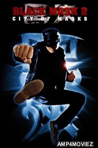 Black Mask 2 City of Masks (2002) ORG Hindi Dubbed Movie
