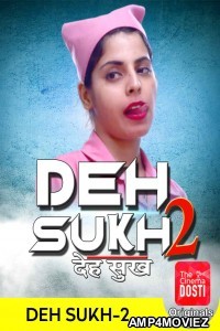 Deh Sukh 2 (2020) UNRATED Hindi CinemaDosti Originals Short Film