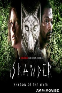 Iskander Shadow of the River (2018) Hindi Dubbed Season 1 Complete Show