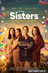 Las Tres Sisters (2025) HQ Hindi Dubbed Movie