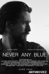 Never Any Blue (2024) HQ Hindi Dubbed Movie