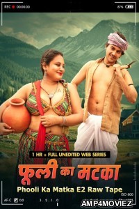 Phuli Ka Matka E2 Raw Tape (2025) MoodX Hindi Hot Short Film