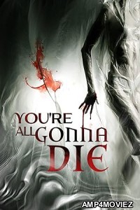 Youre All Gonna Die (2023) HQ Tamil Dubbed Movie